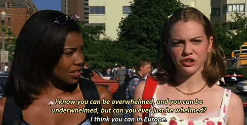 Image from 1999 film '10 Things I Hate about You' of Chastity asking Bianca if you can be 'whelmed'
